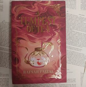 Fairyloot Edition Of A Tempest of Tea by Hafsah Faizal